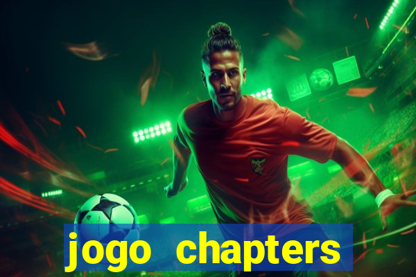 jogo chapters diamantes infinitos